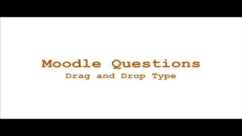 Moodle Tutorial 13 || Drag and Drop into Text, Drag and Drop Markers, Drag and Drop onto Image