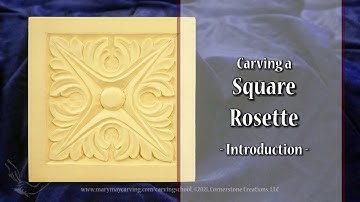 Carving a Square Rosette - Introduction