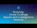 Graylog Threat Coverage, Reports and Investigations