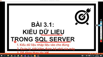 Bài 3_1: Kiểu dữ liệu trong SQL Server