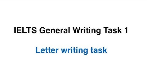 IELTS SIMON WRITING  TASK 1 GENERAL. PART 1 (INTRODUCTION TO LETTER WRITING TASK)