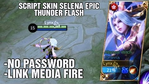 Script skin Selena epic Thunder flash no password | Mobile Legends Bang Bang