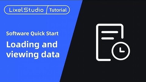 LixelStudio 3.0 Tutorial - Episode 3: Loading and Viewing Data
