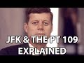 John F. Kennedy and the PT 109 | The Unspoken Story Behind an American Hero