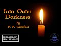 Into outer darkness by h r wakefield horror audiobook nightshade audio