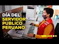 Día del Servidor Público Peruano: ¿cuál es la importancia de un buen servicio civil?