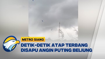 Atap Rumah Terbang Diterjang Angin Puting Beliung [Metro Siang]