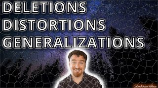 Distortion, Deletion, and Generalization: How to Use the NLP Meta Model for Self Awareness by Gabriel Sean Wallace 1,360 views 3 years ago 22 minutes