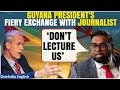 Guyana president irfaan ali schools reporter on carbon emissions says dont lecture us  oneindia