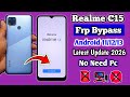 Realme C15 Frp Bypass Android 11/12/13 New Method | Realme C15 Google Account Bypass 2026