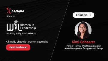 Fireside Chat - Women in Leadership | Host Jyoti Keshavan | Ep.2 - Simi Schaerer