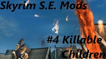 Skyrim Special Edition Mods #4: Killable Children