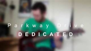 Parkway Drive - DEDICATED - Guitar Cover