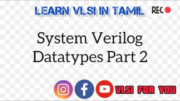 Datatypes in System Verilog - Part 2 | String Datatype | SV#3 | Learn VLSI in Tami