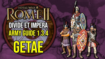 Getae Army Guide (1.3.4)  - ROME 2 Total War ~ Factional Army Guide [Divide Et Impera] #8