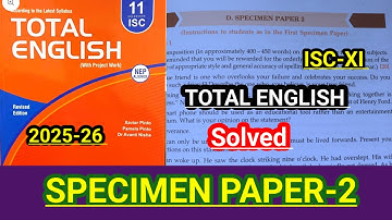ISC class-11 | Total English solution 2025-26 | Solved Specimen paper-2| SPECIMEN PAPER-2 SOLUTION 🔥
