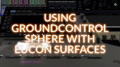 Using GroundControl Sphere With Eucon Monitor Control