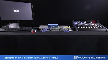 E. Audioarts DMX Tally Setup Part 2
