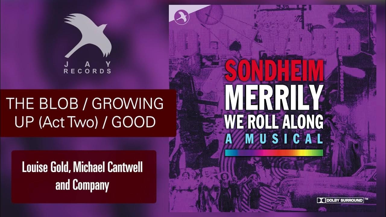 THE BLOB/GROWING UP (Act Two)/GOOD THING GOING Louise Gold, Michael Cantwell and Company YouTube
