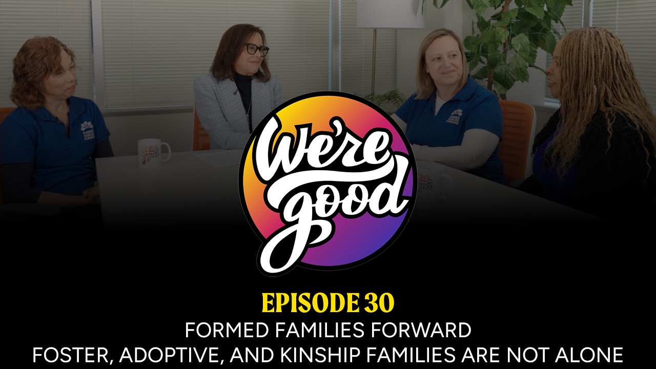 Formed Families Forward | Foster, adoptive, and kinship families are not alone