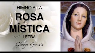 Video thumbnail of "HIMNO A LA ROSA MISTICA (Lyric Video) - Música Católica . Gladys Garcete"