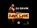 Dj dovik  session zouk love souvenir 2017