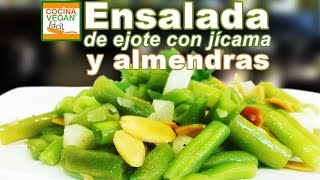 Ensalada de ejote con jicama y almendra  Cocina Vegan Fácil