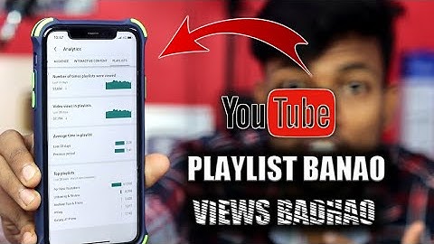 Playlist Banao Views Badhao | How To Create Youtube Playlist !