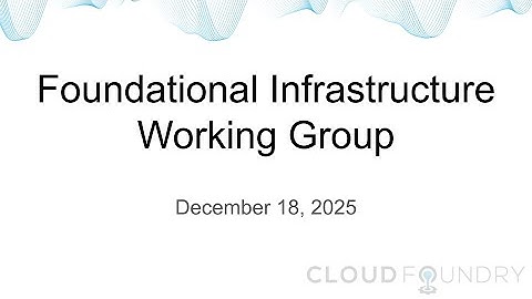 Foundational Infrastructure Working Group, December 18 2025