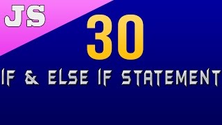 If and Else If Statement in Javascript - 30