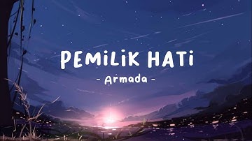 Pemilik Hati - Armada (lirik lagu)