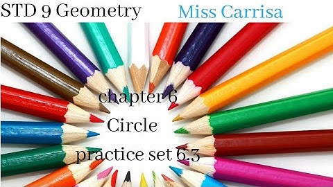 Std IX Geometry Chapter 6 Circle Practice set 6.3
