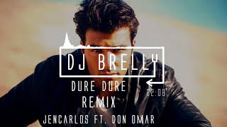 Jencarlos Ft. Don Omar - Dure Dure Remix - DJ Brelly Remix