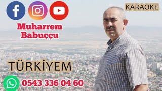 TÜRKİYEM  KARAOKE  2022  MUHARREM BABUÇÇU Resimi