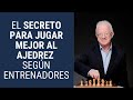 El secreto para jugar mejor al ajedrez según entrenadores soviéticos