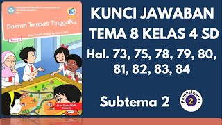 Kunci Jawaban Tema 8 Kelas 4 Halaman 73 75 78 79 80 81 82 83 84 | Subtema 2 Pembelajaran 2