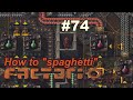 How to play Factorio ~ launch a rocket with &quot;spaghetti&quot; mess #74