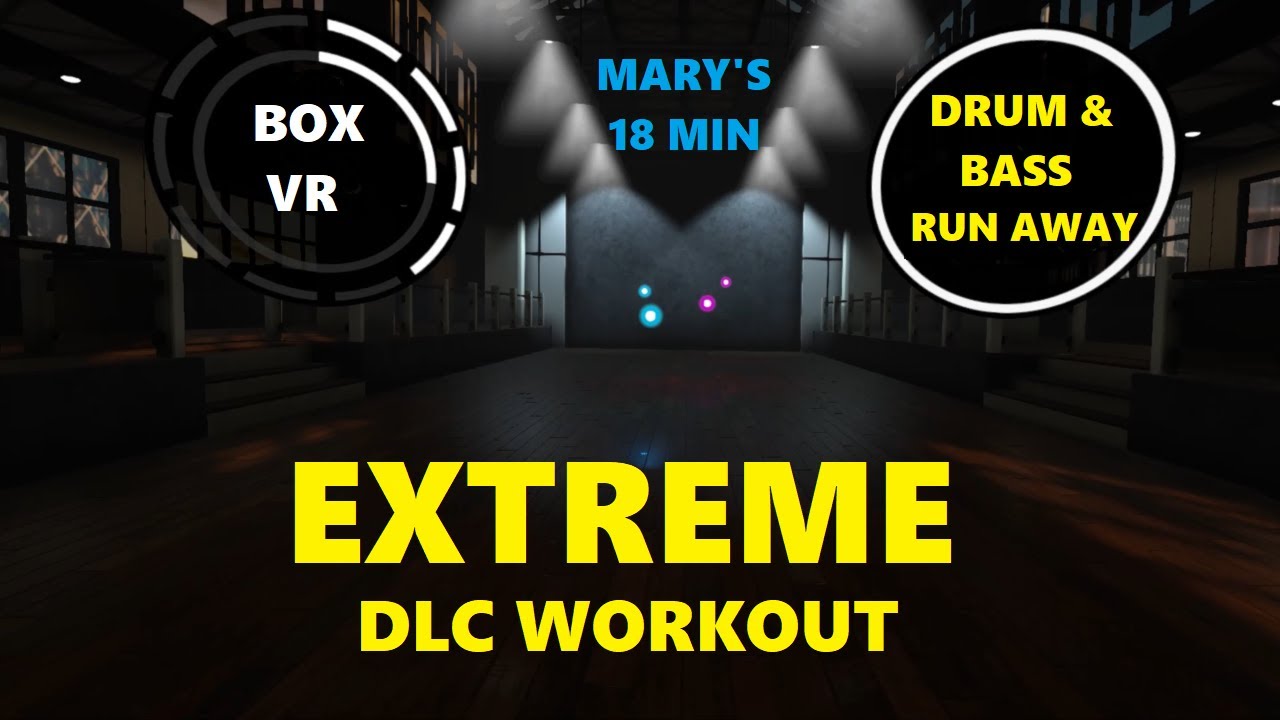 BoxVR Gameplay New EXTREME DLC Run Away Drum and Bass workout by Mary