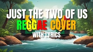 Just The Two Of Us - Reggae Version | Bill Withers | Matthew Ifield Vocal | DJ Judaz