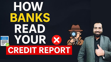 Lecture 71: What is CIBIL report, CIBIL score and How to analyse and read the CIBIL