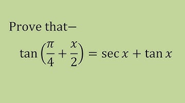 prove tan(pi/4+x/2)=secx+tanx