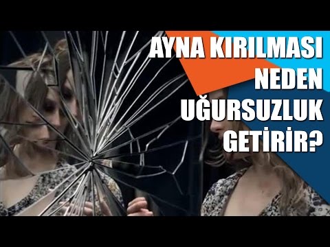 Ayna kırılması neden uğursuzluk getirir?