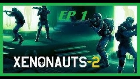 Xenonauts 2-Episode 1 ( First Contact)