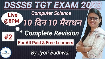 #2 Marathon for DSSSB TGT Computer Science Exam 2023 | Jyoti Budhwar | UGC NET GYAN Computer Science