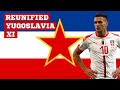 Reunified YUGOSLAVIA National Football Team