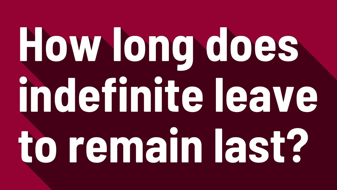 How Long Does Indefinite Leave To Remain Last YouTube How Long Does Indefinite Leave To Remain Last YouTube