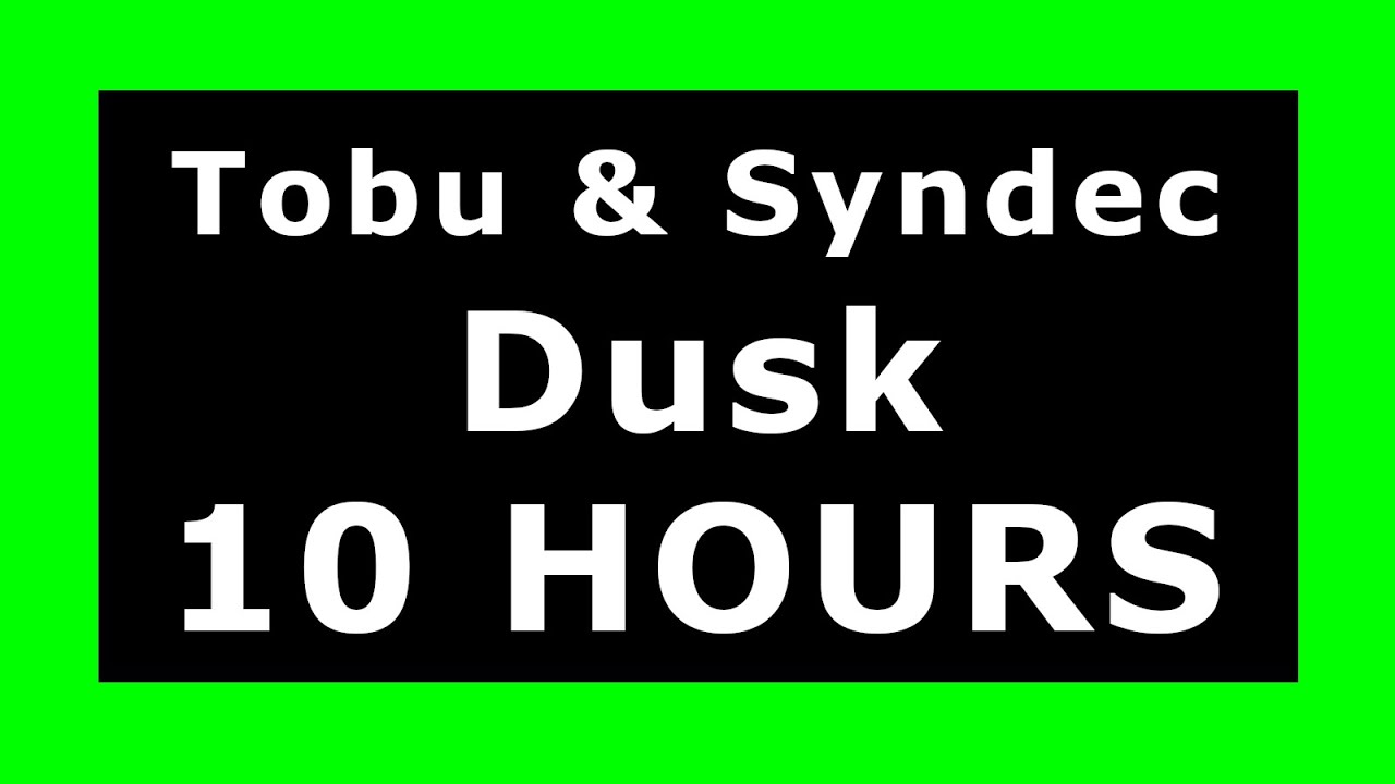 Tobu & Syndec - Dusk 🔊 ¡10 HOURS! 🔊 [NCS Release] ✔️