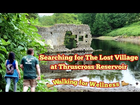 Searching for The Lost Village at Thruscross Reservoir #reservoirs #abandonedvillage #walking
