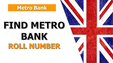 Does Metro Bank Need a Building Society Roll Number? Full Guide Explained