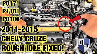 1115 CHEVY CRUZE ROUGH IDLE FIXED CODES P0171 P1101 P0106 FIXED! PCV VACUUM LEAK DIAGNOSIS AND FIX!